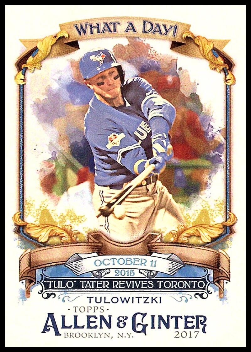 2017 Allen and Ginter What a Day! #WAD-70 Troy Tulowitzki Toronto Blue Jays