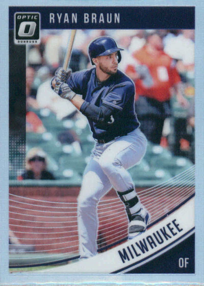 2018 Donruss Optic Baseball Holo #104 Ryan Braun Milwaukee Brewers Panini Trading Card