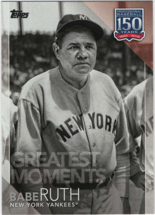 2019 Topps Series 1 150 Years of Professional Baseball #150-9 Babe Ruth New York Yankees  Official MLB Trading Card